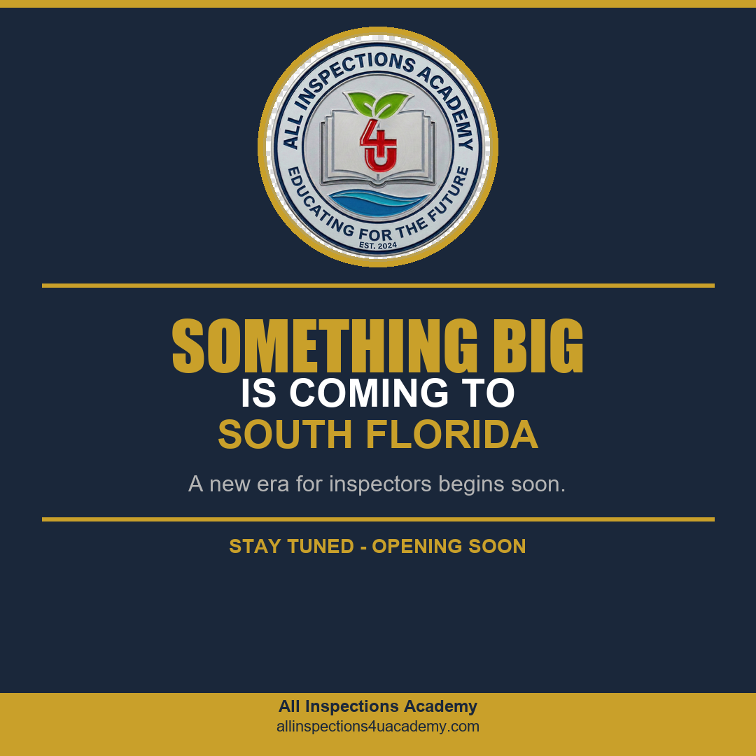 All Inspections Academy — Something Big Is Coming to South Florida